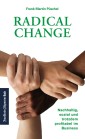 Radical Change: Nachhaltig, sozial und trotzdem profitabel im Business.