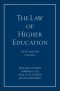 The Law of Higher Education, A Comprehensive Guide to Legal Implications of Administrative Decision Making