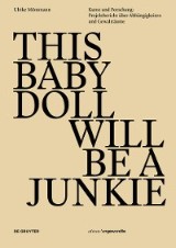 THIS BABY DOLL WILL BE A JUNKIE