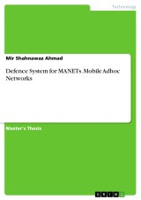 Defence System for MANETs. Mobile Adhoc Networks
