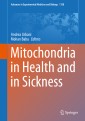 Mitochondria in Health and in Sickness