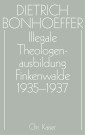 Illegale Theologenausbildung: Finkenwalde 1935-1937