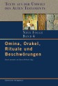 Omina, Orakel, Rituale und Beschwörungen