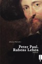 Peter Paul. Rubens Leben