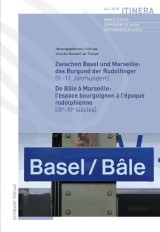 Zwischen Basel und Marseille : Das Burgund der Rudolfinger ( 9.-11.Jahrhundert ) De Bâle à Marseille : L'espace bourguignon à l'époque rodolphienne ( IXe-XIe siècles )