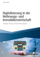 Digitalisierung in der Wohnungs- und Immobilienwirtschaft