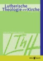 Lutherische Theologie und Kirche, Heft 04/2012 - Einzelkapitel - Praktische Theologie in lutherischer Verantwortung