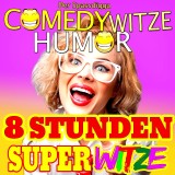 Comedy Witze Humor - 8 Stunden Super Witze