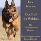 Jack London: Der  Ruf der Wildnis. Die Geschichte eines Hundes