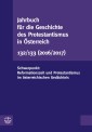 Jahrbuch für die Geschichte des Protestantismus in Österreich 132/133