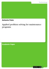 Applied problem solving for maintenance programs