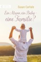 Ein Mann, ein Baby - eine Familie?