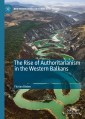 The Rise of Authoritarianism in the Western Balkans