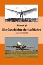 Die Geschichte der Luftfahrt - kurz und bündig