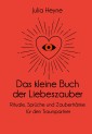 Das kleine Buch der Liebeszauber