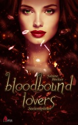 Bloodbound Lovers - Seelensplitter: Vampirroman
