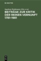 Beiträge zur Kritik der reinen Vernunft 1781-1981