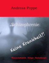 Schizophrenie: Keine Krankheit?!