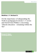 On the importance of safeguarding the Truth in pedagogical systems. C. S. Lewis and David Foster Wallace concerning 