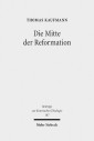 Die Mitte der Reformation