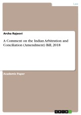 A Comment on the Indian Arbitration and Conciliation (Amendment) Bill, 2018