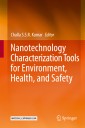 Nanotechnology Characterization Tools for Environment, Health, and Safety