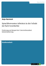 Sprachbewusstes Arbeiten in der Schule im Fach Geschichte