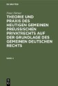 Franz Förster: Theorie und Praxis des heutigen gemeinen preußischen Privatrechts auf der Grundlage des gemeinen deutschen Rechts. Band 4