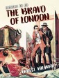 The Bravo of London