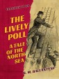 The Lively Poll A Tale of the North Sea