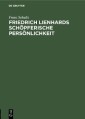 Friedrich Lienhards schöpferische Persönlichkeit