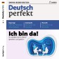 Deutsch lernen Audio - Ich bin da! So werden Sie im Beruf gesehen und gehört