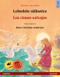 Lebedele sălbatice - Los cisnes salvajes (română - spaniolă)