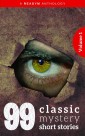 99 Classic Mystery Short Stories Vol.1 :