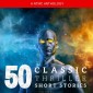 50 Classic Thriller Short Stories Vol 1: Works by Edgar Allan Poe, Arthur Conan Doyle, Edgar Wallace, Edith Nesbit...and many more !