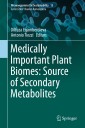 Medically Important Plant Biomes: Source of Secondary Metabolites