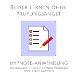 Besser lernen ohne Prüfungsangst: Hypnose-Anwendung