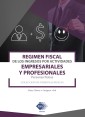 Régimen fiscal de los ingresos por actividades empresariales y profesionales. Personas físicas 2019