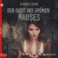 Gaslicht 25: Der Geist des grünen Hauses (Ungekürzt)