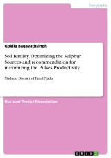 Soil fertility. Optimizing the Sulphur Sources and recommendation for maximizing the Pulses Productivity