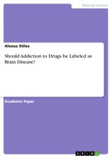 Should Addiction to Drugs be Labeled as Brain Disease?