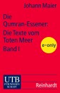 Die Qumran-Essener: Die Texte vom Toten Meer Bd. I