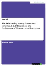 The Relationship among Governance Structure, R & D Investment and Performance of Pharmaceutical Enterprises