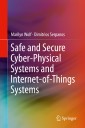 Safe and Secure Cyber-Physical Systems and Internet-of-Things Systems