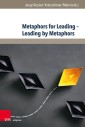 Metaphors for Leading - Leading by Metaphors