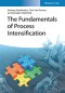 The Fundamentals of Process Intensification