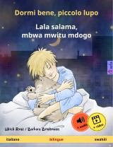 Dormi bene, piccolo lupo - Lala salama, mbwa mwitu mdogo (italiano - swahili)