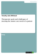 Therapeutic goals and challenges of meeting the unmet care needs of a patient