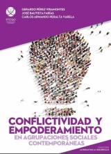 Conflictividad y empoderamiento en agrupaciones sociales contemporáneas