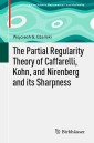 The Partial Regularity Theory of Caffarelli, Kohn, and Nirenberg and its Sharpness